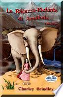 La ragazza-elefante di annibale libro uno
