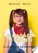 La ragazza in giallo - Il complice scomparso