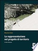 La rappresentazione nel progetto di territorio. Un libro illustrato
