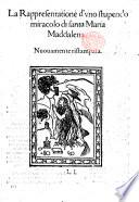 La Rapresentatione d'un stupendo miracolo di Santa Maria Maddalena. In verse. Nuovamente stampata. (Il Salmo del Miserere in Tertia Rima.)