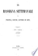 La rassegna settimanale di politica, scienze, lettere ed arti
