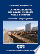 La realizzazione dei lavori pubblici nelle ferrovie