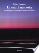La realtà nascosta. Universi paralleli e leggi profonde del cosmo
