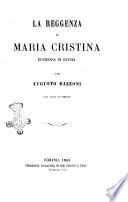 La Reggenza di Maria Christina, Duchessa di Savoia. Con nuovi documenti