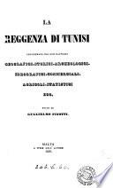La reggenza di Tunisi considerata nei suoi rapporti geografici-storici-archeologici-idrografici-commerciali-agricoli-statistici