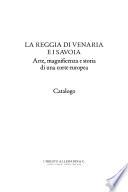 La Reggia di Venaria e i Savoia: Catalogo