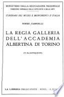 La Regia galleria dell' Accademia Albertina di Torino