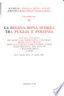 La Regina Bona Sforza tra Puglia e Polonia