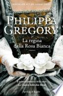 La regina della rosa bianca
