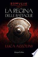 La regina delle battaglie. Romulus
