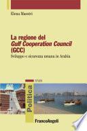 La regione del Gulf Cooperation Council (GCC). Sviluppo e sicurezza umana in Arabia