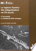 La regione Trentino Alto Adige/Südtirol nel XX secolo