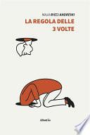 La Regola delle 3 Volte