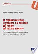 La regolamentazione, la vigilanza e la gestione del rischio del settore bancario
