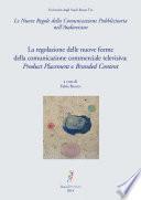 La regolazione delle nuove forme della comunicazione commerciale televisiva: Product Placement e Branded Content