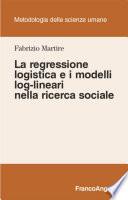 La regressione logistica e i modelli log-lineari nella ricerca sociale