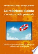 La relazione d'aiuto a scuola e nella pastorale