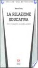 La relazione educativa. Oltre il rapporto maestro-scolaro