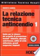 La relazione tecnica antincendio 1. Con CD-ROM