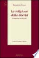 La religione della libertà. Antologia degli scritti politici