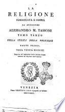 La religione dimostrata e difesa da monsignore Alessandro M. Tassoni. Tomo [-terzo]