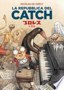 La repubblica del Catch