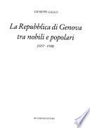 La Repubblica di Genova tra nobili e popolari