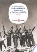 La repubblica spagnola e la guerra civile (1931-1939)