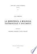 La Resistenza a Bologna: Arbizzani, L. Manifesti, opuscoli e fogli volanti