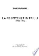 La Resistenza in Friuli, 1943-1945