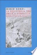 La Resistenza tra unità e conflitto