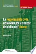 La responsabilità civile dello Stato per violazione del diritto dell'Unione