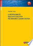La responsabilità degli enti collettivi per omicidio e lesioni colpose