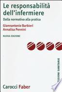 La responsabilità dell'infermiere. Dalla normativa alla pratica
