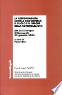 La responsabilità sociale dell'impresa: il ruolo e il valore della comunicazione