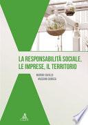 La responsabilità sociale, le imprese, il territorio