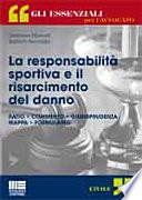 La responsabilità sportiva e il risarcimento del danno. Con CD-ROM
