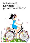 La ribelle primavera del 2030