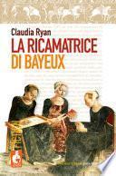 La ricamatrice di Bayeux