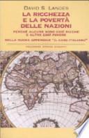 La ricchezza e la povertà delle nazioni. Perché alcune sono così ricche e altre così povere