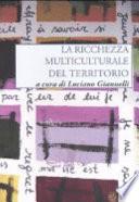La ricchezza multiculturale del territorio