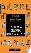 La ricerca dell'aria dalla A alla Z
