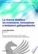 La ricerca didattica tra invenzione, innovazione e tentazioni gattopardesche