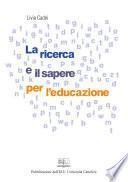 La ricerca e il sapere per l'educazione