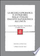 La ricerca epigrafica e antiquaria nelle Venezie dall'età napoleonica all'unità