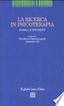 La ricerca in psicoterapia. Modelli e strumenti