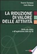 La riduzione di valore delle attività. Guida allo studio e all'applicazione dello Ias 36