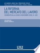 LA RIFORMA DEL MERCATO DEL LAVORO Commento alla legge 4 novembre 2010, n. 183