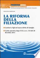La riforma della filiazione. Genitori e figli nel nuovo diritto di famiglia