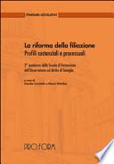 La riforma della filiazione. Profili sostanziali e processuali. 2° quaderno della scuola di formazione dell'osservatorio sul diritto di famiglia